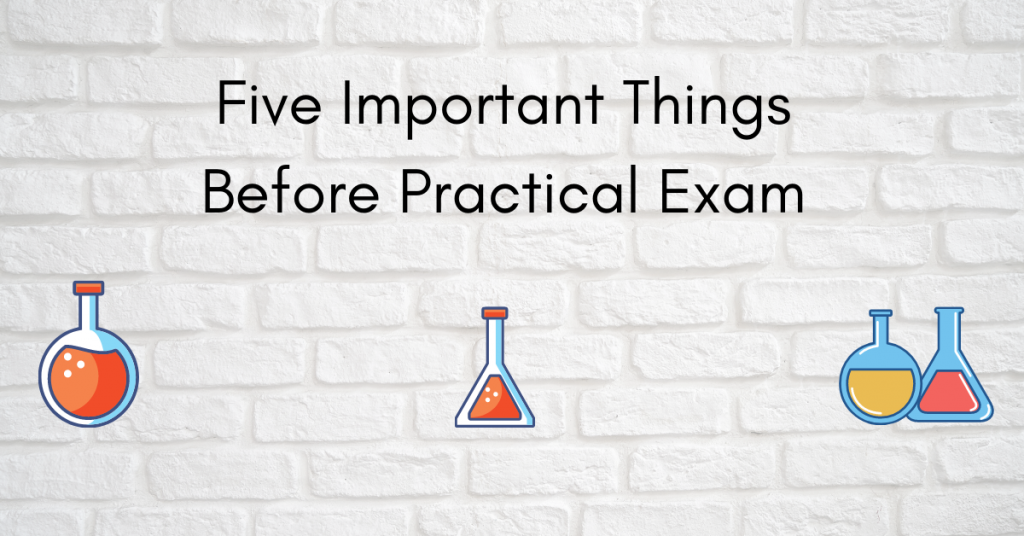 5 Important Things Before Chemistry Practical Exams